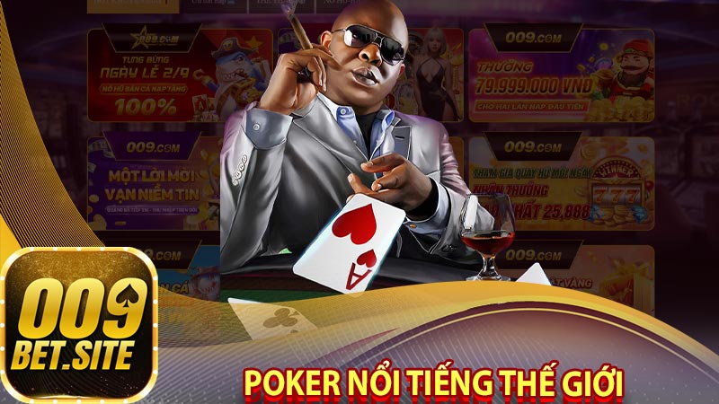 Poker Nổi Tiếng Thế Giới
